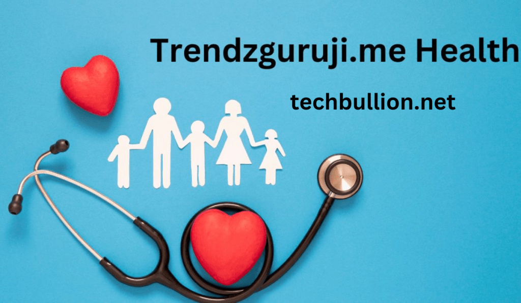 trendzguruji.me health