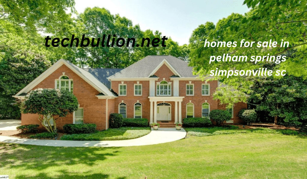 homes for sale in pelham springs simpsonville sc