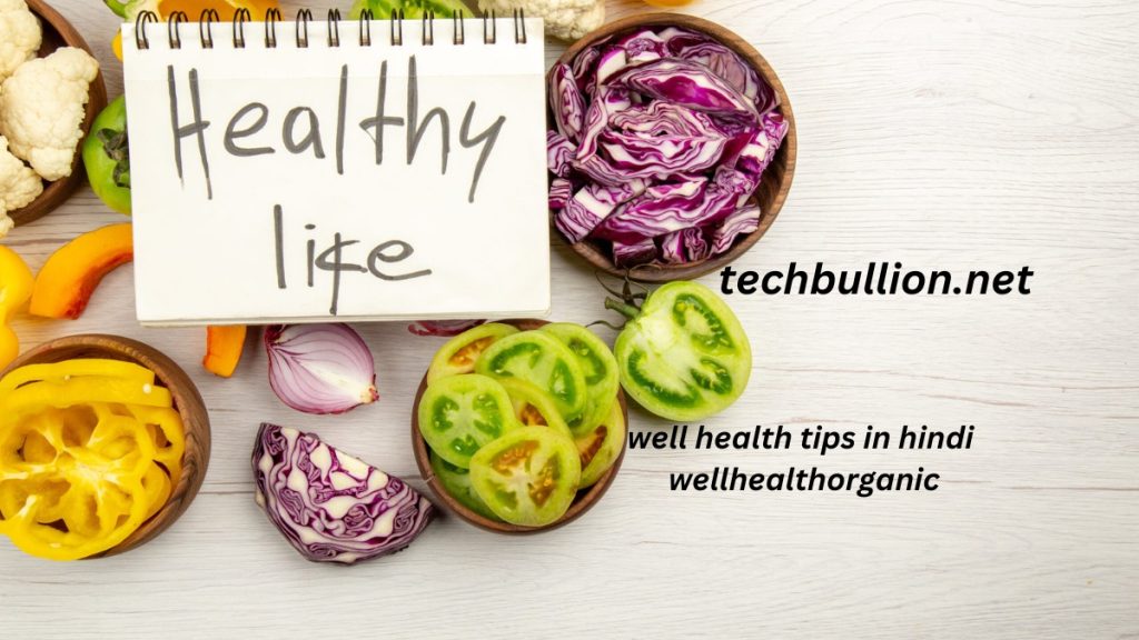 well health tips in hindi wellhealthorganic